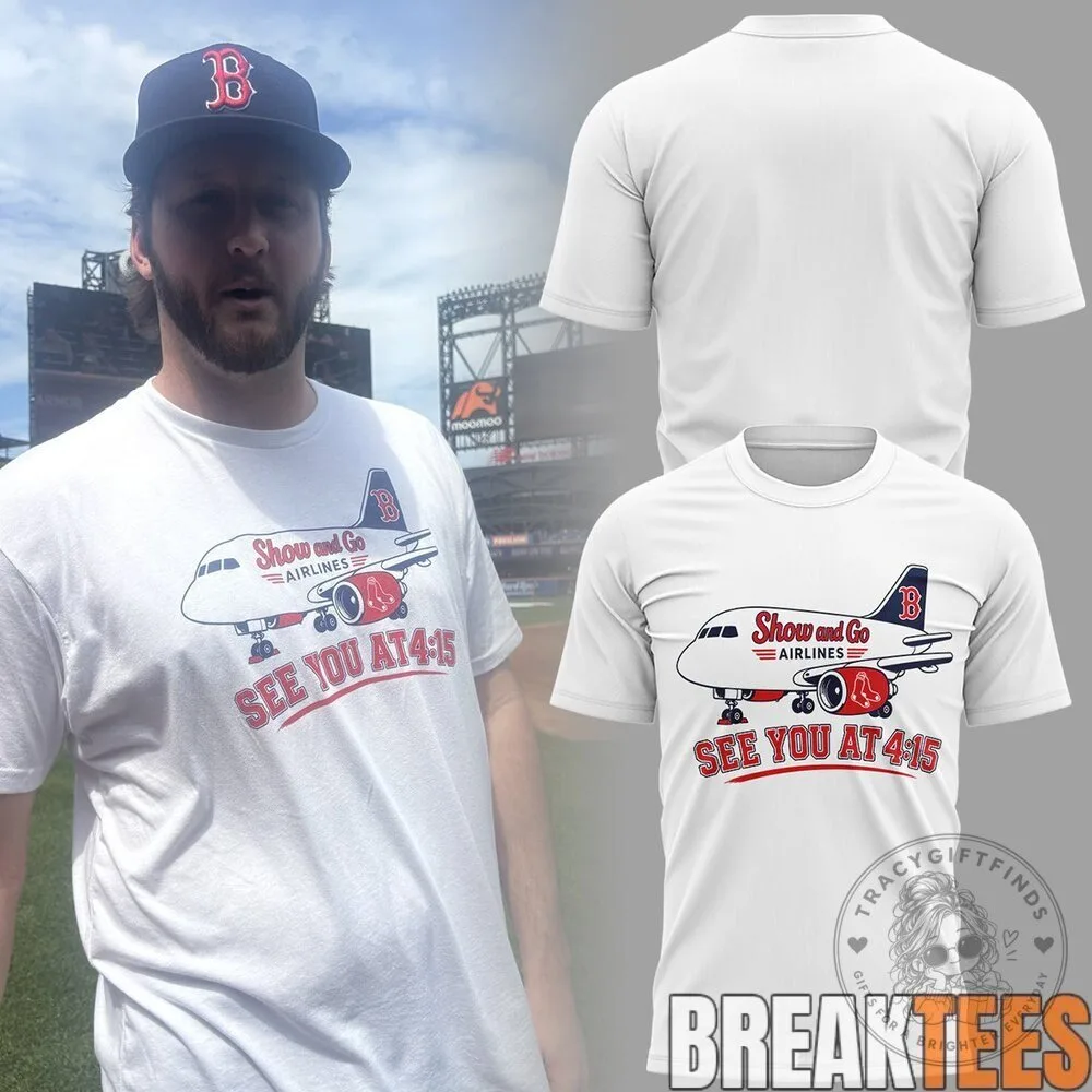 Boston Red Sox Show and Go Airlines See You At 4:15 White T-Shirt